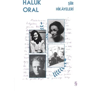 Şiir Hikayeleri - Haluk Oral