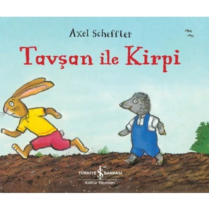 Tavşan ile Kirpi - Axel Scheffler