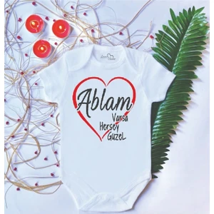 Bebek Baskılı Ablam Varsa Her Şey Güzel Pamuklu Çıtçıtlı Body Zıbın