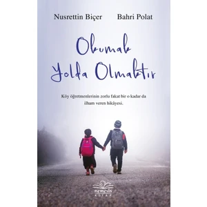 Okumak Yolda Olmaktır - Nurettin Biçer & Bahri Polat