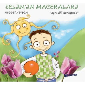 Bilgiyolu - Selim'in Maceraları - Aynı Dili Konuşmak