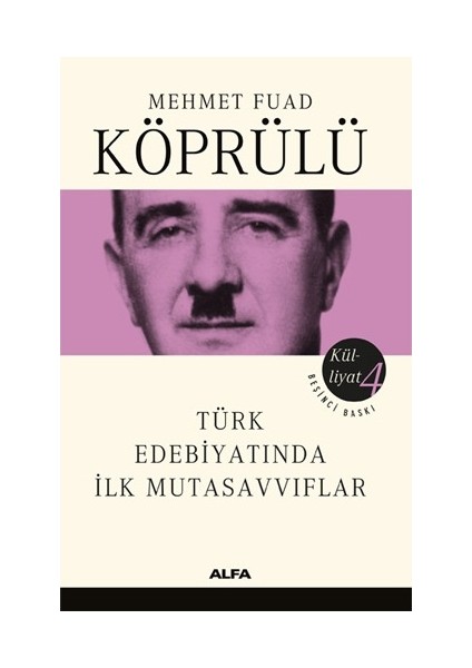 Türk Edebiyatı Tarihi - Türk Edebiyatında İlk Mutasavvıflar - Edebiyat Araştırmaları 1-2 4 Kitap Set modelleri