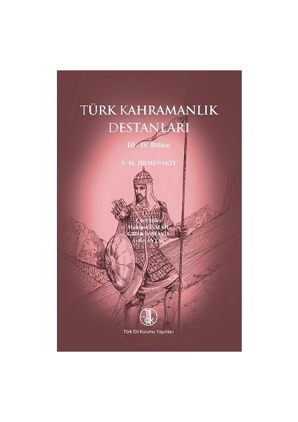 Türk Kahramanlık Destanları Iıı-Iv. Bölüm - 2020 - V. M. Jirmunskiy