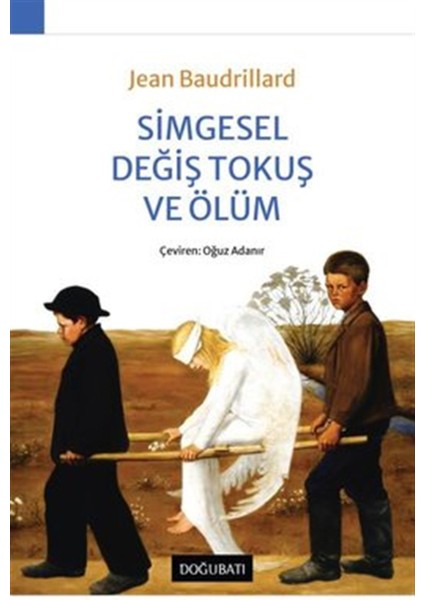 Simgesel Değiş Tokuş ve Ölüm -Jean Baudrillard