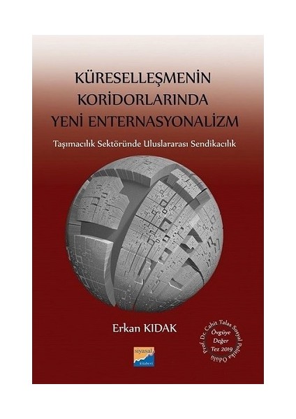Küreselleşmenin Koridorlarında Yeni Enternasyonalizm - Erkan Kıdak