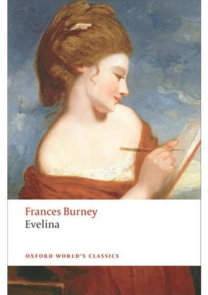 Evelina, Or, The History Of A Young Lady's Entrance Into The World - Oxford World's Classics - Vivien Jones
