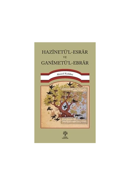 Hazînetü’l-Esrâr ve Ganîmetü’l-Ebrâr - Ahmet Kuddûsî