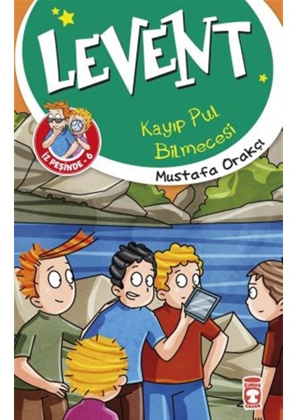 Kayıp Pul Bilmecesi - Levent Iz Peşinde 6 - Mustafa Orakçı