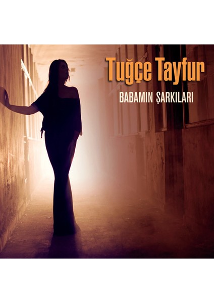 Tuğçe Tayfur – Babamın Şarkıları CD