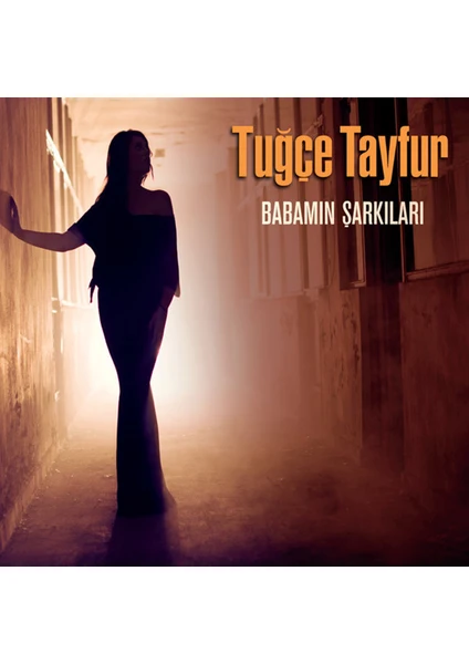 The End Tuğçe Tayfur – Babamın Şarkıları CD