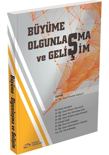 Büyüme Olgunlaşma ve Gelişim