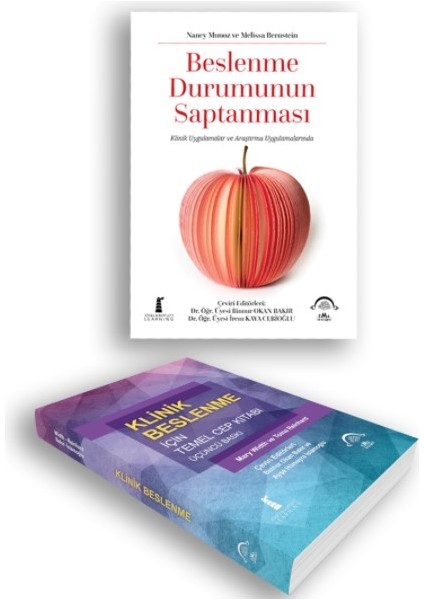 Beslenme Durumunun Saptanması + Klinik Beslenme Için Temel Cep Kitabı 3.baskı - Binnur Okan Bakır - Irem Kayacebioğlu - Ayşe Hümeyra Biçer