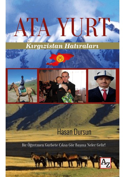 Ata Yurt Kırgızistan Hatıraları - Hasan Dursun
