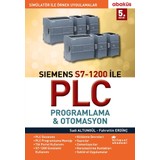 Siemens S7-1200 İle Plc Programlama Ve Otomasyon - Sadi Altungül