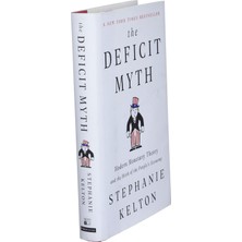 Public Affairs The Deficit Myth: Modern Monetary Theory And The Birth Of The People's Economy Stephanie Kelton Kitabı (Yurt Dışından)