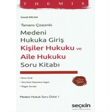 Tamamı Çözümlü Themıs – Medeni Hukuka Giriş Kişiler Hukuku ve Aile Hukuku Soru Kitabı Konu Sıralı – Yeni Sınav Sistemine Uygun – Özgün Sorular - İsmail Ercan