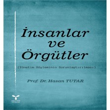 Insanlar ve Örgütler  -Hasan Tutar