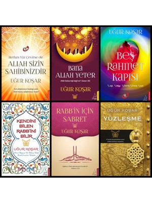 Allah Sizin Sahibinizdir - Bana Allah Yeter - Beş Rahmet Kapısı - Kendini Bilen Rabb'ini Bilir - Rabb'in Için Sabret - Yüzleşme - Uğur Koşar 6'lı Kitap Seti