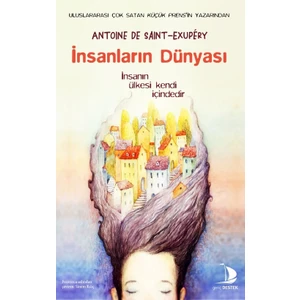 Insanların Dünyası - Antoine De Saint-Exupéry