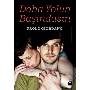 Daha Yolun Başındasın - Paolo Giordano