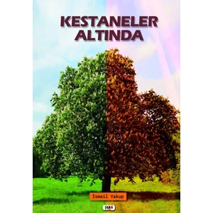Kestaneler Altında - Ismail Yakup
