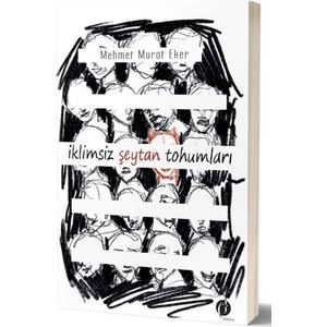 İklimsiz Şeytan Tohumları - Mehmet Murat Eker