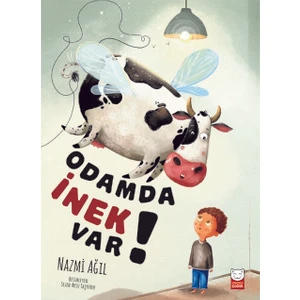 Odamda İnek Var! - Nazmi Ağıl