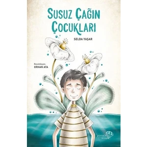 Susuz Çağın Çocukları - Selda Yaşar