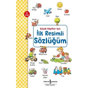 İlk Resimli Sözlüğüm - Küçük Kaşifler İçin - Andrea Weller