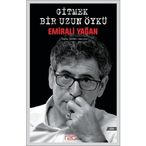 Gitmek Bir Uzun Öykü - Emirali Yağan