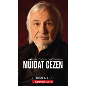 Müjdat Gezen - Bir Kar Tanesinin Çığa Dönüşümü - Gökmen Ulu