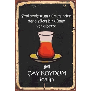Vintage Ahşap Poster Gel Çay Koydum Içelim