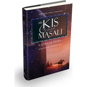 Bir Kış Gecesi Masalı 2 Kuledeki Kız - Katherine Arden (Ciltli)