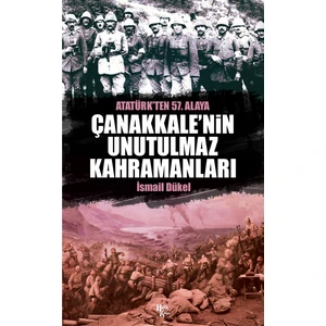 Çanakkale'nin Unutulmaz Kahramanları