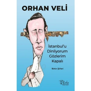İstanbul'u Dinliyorum Gözlerim Kapalı - Orhan Veli Kanık
