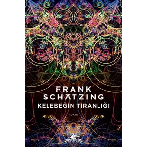 Kelebeğin Tiranlığı - Frank Schatzing