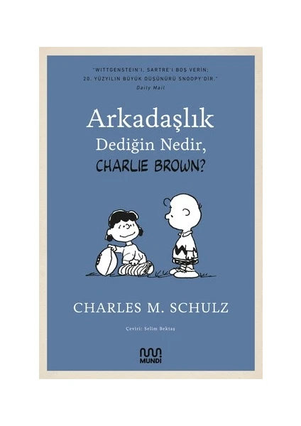 Arkadaşlık Dediğin Nedir? Charlie Brown - Charles M. Schulz