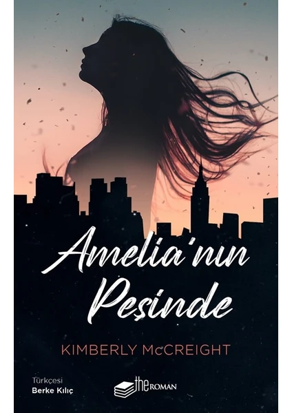 Amelia’nın Peşinde - Kimberly Mccreight