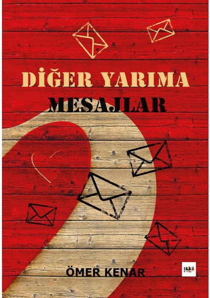 Diğer Yarıma Mesajlar - Ömer Kenar