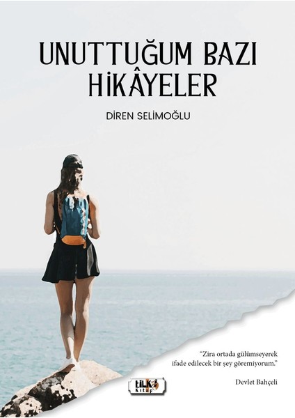 Unuttuğum Bazı Hikâyeler - Diren Selimoğlu