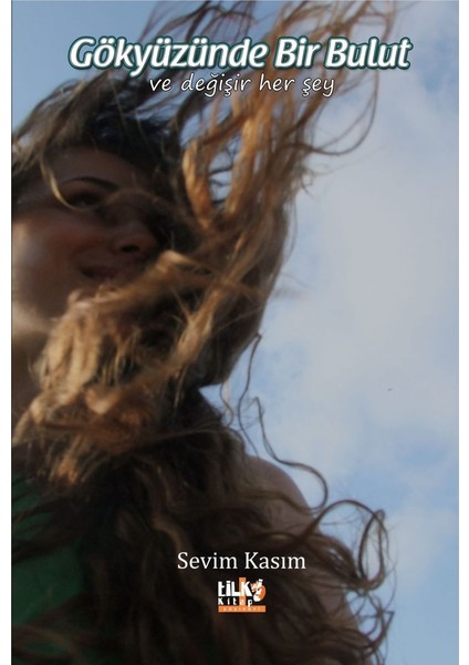 Gökyüzünde Bir Bulut - Sevim Kasım