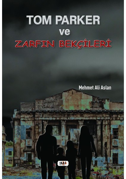 Tom Parker ve Zarfın Bekçileri - Mehmet Ali Aslan