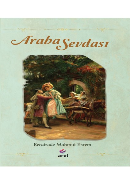 Araba Sevdası - Recaizade Mahmut Ekrem