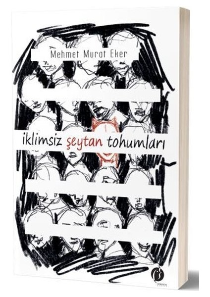 İklimsiz Şeytan Tohumları - Mehmet Murat Eker