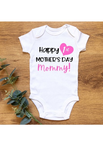 Happy First Mothers Day Organik Baskılı Çıtçıtlı Body
