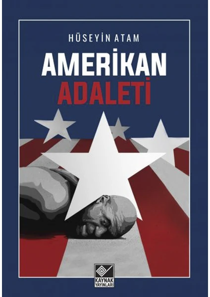 Amerikan Adaleti - Hüseyin Atam