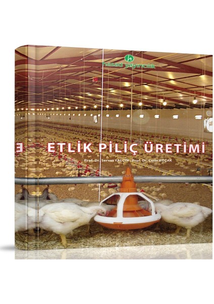 Etlik Piliç Üretimi Kitabı