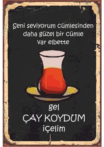 Vintage Ahşap Poster Gel Çay Koydum Içelim