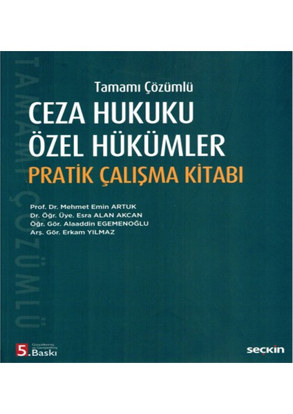 Ceza Hukuku Özel Hükümler Pratik Çalışma Kitabı (Tamamı Çözümlü) - Mehmet Emin Artuk fiyatları