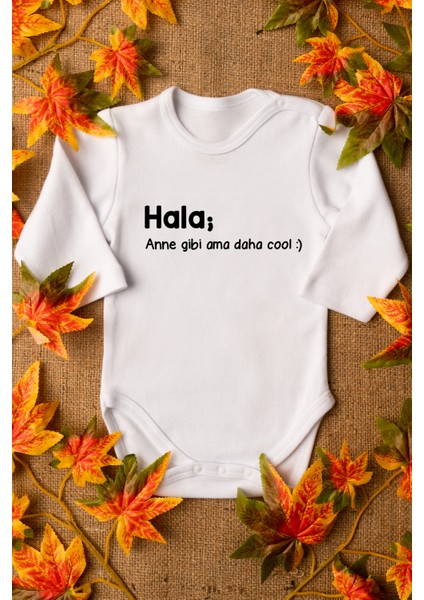 Bebek Hala Daha Cool Yazılı Organik Baskılı Uzun Kollu Beyaz Çıtçıtlı Body / Zıbın 8004